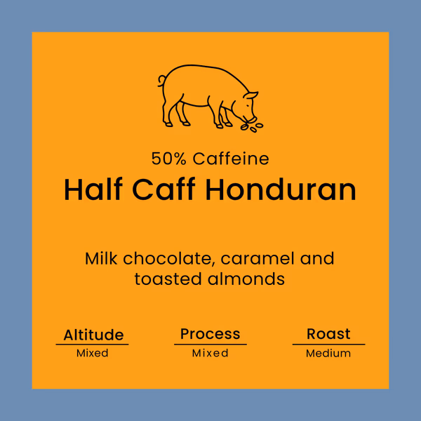 Half Caff Honduran