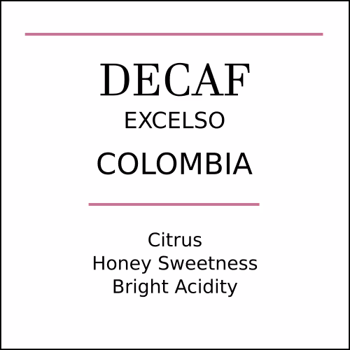 Colombia Excelso DECAF Mountain Water Process